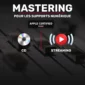 Mastering online Streaming et CD Apple Digital Masters certifié