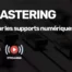Mastering Streaming et CD