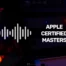 Mastering Apple Certified Masters