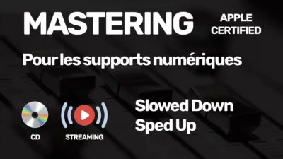 Mastering Streaming et CD Slowed down et Sped Up Apple certified