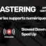 Mastering Streaming et CD Slowed down et Sped Up Apple certified