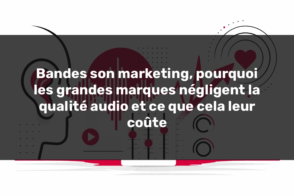 Illustration des bandes son marketing montrant l’impact du mixage et du mastering sur la qualité audio et l’émotion des grandes marques