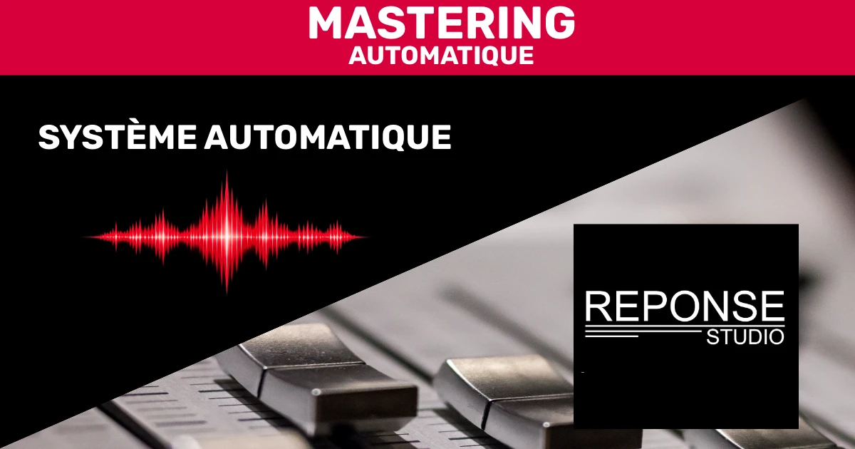 Comparatif mastering automatisé du studio d'enregistrement Studio d’enregistrement avec comparaison audio entre système automatique et Reponse Studio.