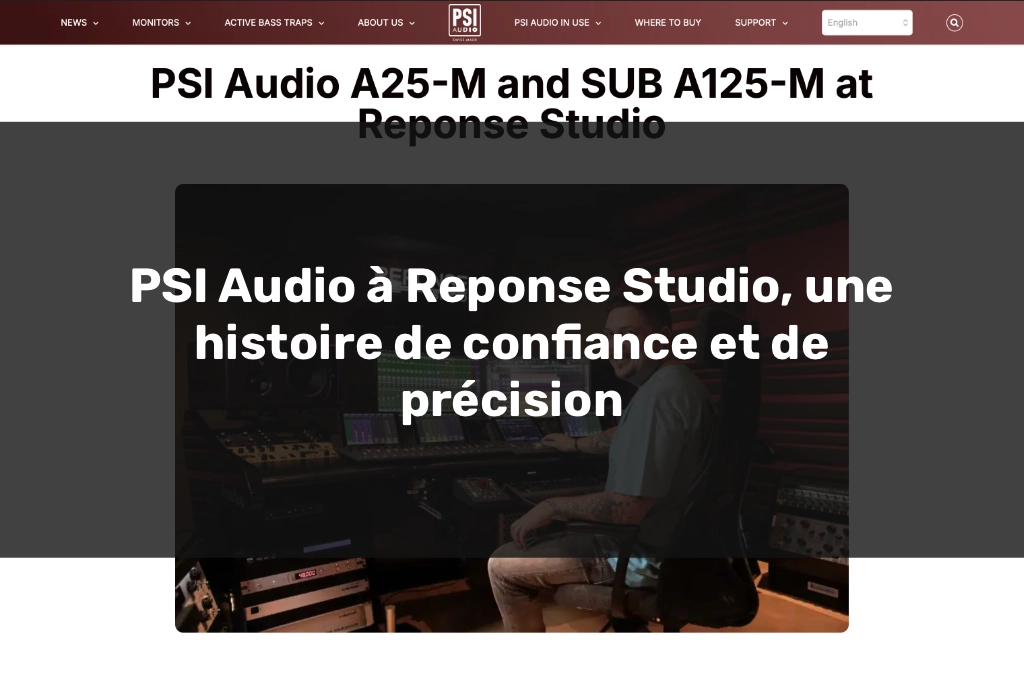 PSI Audio à Reponse Studio Capture de l’article PSI Audio consacré à Reponse Studio, avec le système PSI Audio A25-M et SUB A125-M installé dans le studio.