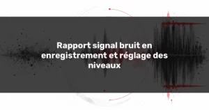 Illustration abstraite du rapport signal bruit en enregistrement avec onde audio, bruit de fond et écrêtage.